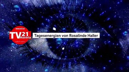 TAGESENERGIEN Samstag, 24. April 2021 von Rosalinde Haller