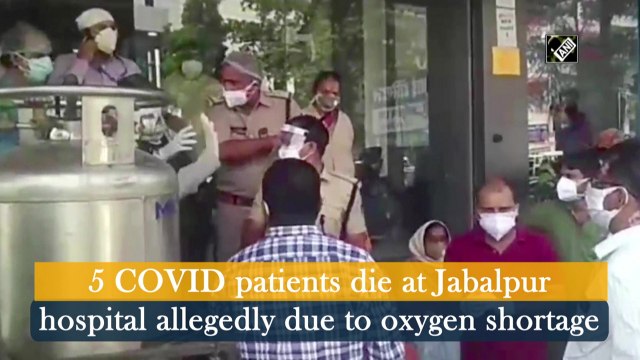 5 Covid patients die at Jabalpur hospital allegedly due to oxygen shortage