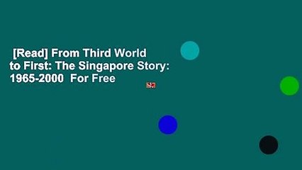 [Read] From Third World to First: The Singapore Story: 1965-2000  For Free