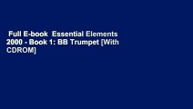 Full E-book  Essential Elements 2000 - Book 1: BB Trumpet [With CDROM]  For Free