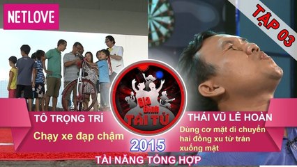 Gia Đình Tài Tử | Mùa 3 - Tập 03: Tô Trọng Trí - Thái Vũ Lê Hoàn