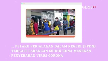 Simak, Aturan Baru Pengetatan Larangan Mudik 2021