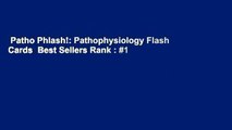 Patho Phlash!: Pathophysiology Flash Cards  Best Sellers Rank : #1
