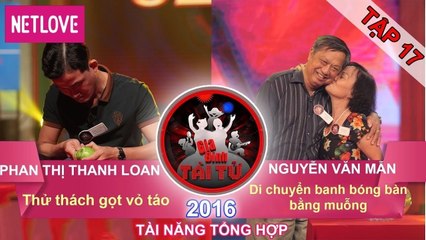 Gia Đình Tài Tử | Mùa 3 - Tập 17: Phan Thị Thanh Loan - Nguyễn Văn Mẫn
