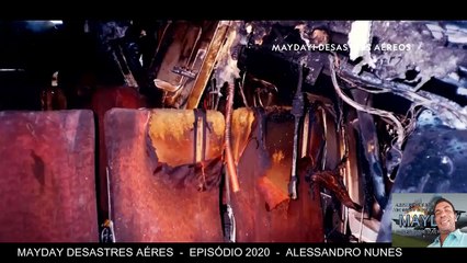 Mayday Desastres Aereos - DESTROÇOS INCENDIADOS