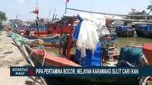 Pipa Minyak Pertamina Bocor dan Cemari Laut, Nelayan di Karawang Sulit Cari Ikan