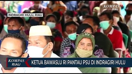 Ketua Bawaslu Ri Pantau PSU Di Indragiri Hulu