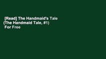[Read] The Handmaid's Tale (The Handmaid Tale, #1)  For Free