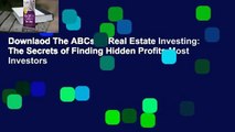 Downlaod The ABCs of Real Estate Investing: The Secrets of Finding Hidden Profits Most Investors