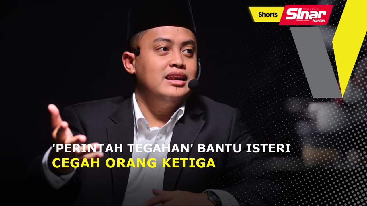 SHORTS: ‘Perintah Tegahan’ bantu isteri cegah orang ketiga