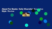 About For Books  Kelly Wearstler: Evocative Style  Review