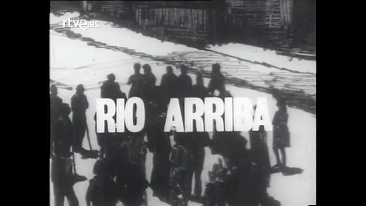 Crónicas De Un Pueblo: Capítulo 12 - Río Arriba | Rtve Archivo