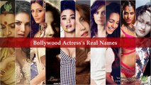 Bollywood Actress Real Names: 30 Bollywood Actress's Real Names | Shocking Real Names |