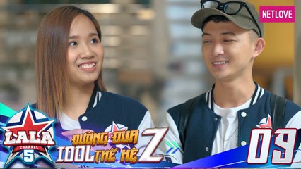La La School | Season 5 - Tập 09 |  Đường Đua Idol Thế Hệ Z | Phim Học Đường Âm Nhạc