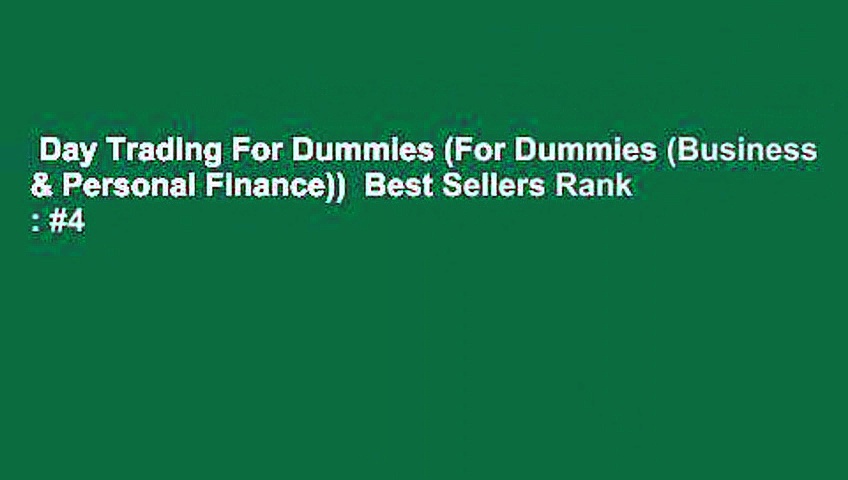Day Trading For Dummies (For Dummies (Business & Personal Finance))  Best Sellers Rank : #4