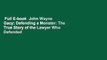 Full E-book  John Wayne Gacy: Defending a Monster: The True Story of the Lawyer Who Defended One