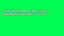 AP US History Premium: With 5 Practice Tests (Barron's Test Prep)  For Kindle