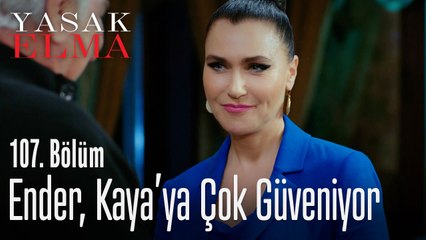 Ender, Kaya'ya güveniyor - Yasak Elma 107. Bölüm