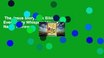 The Jesus Storybook Bible: Every Story Whispers His Name  Review