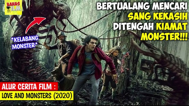 BERTUALANG DI ZAMAN KIAMAT MONSTER DEMI MENCARI SANG KEKASIH!! - ALUR FILM LOVE AND MONSTERS (2020)