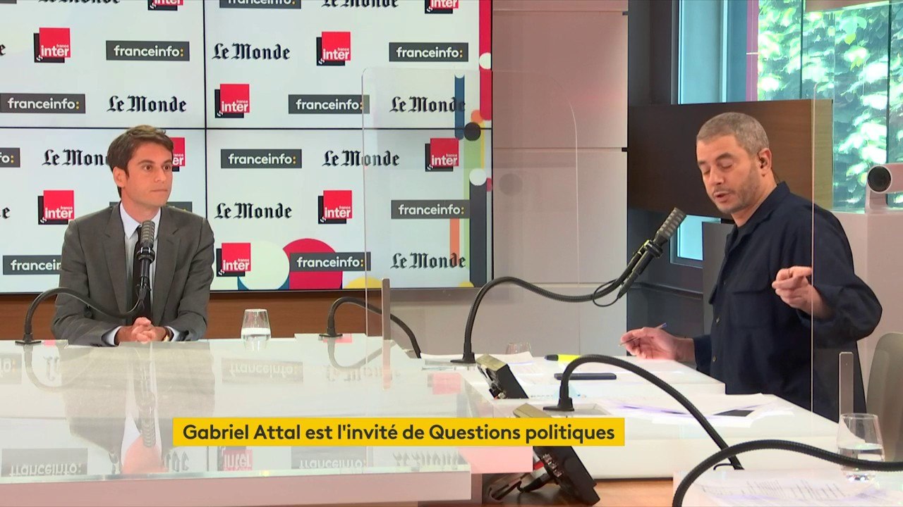 Gabriel Attal : "Aujourd'hui, on le sait, les t...