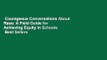 Courageous Conversations About Race: A Field Guide for Achieving Equity in Schools  Best Sellers
