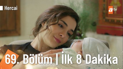 Hercai 69. Bölüm İk 8 Dakika