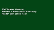 Full Version  Voices of Wisdom: A Multicultural Philosophy Reader  Best Sellers Rank : #2