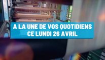 Pourquoi vous ne devez pas rater nos éditions de ce lundi 23 avril