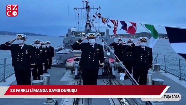 23 farklı limanda saygı duruşu