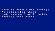 Read Holonomic Reflexology: An integrated whole body system from Polarity Therapy Free acces