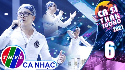 Ca sĩ thần tượng Mùa 4 - Tập 6: Tình Yêu Tuyệt Vời - Quang Bình