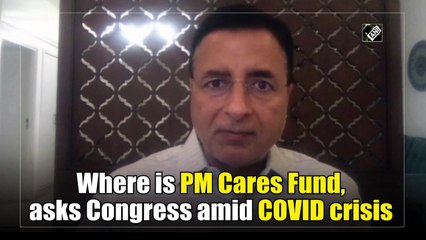 Where is PM Cares Fund, asks Congress amid Covid crisis