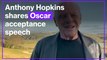 Anthony Hopkins shares Oscar acceptance speech after missing ceremony