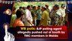 WB polls: BJP polling agent allegedly pushed out of booth by TMC members in Malda