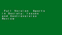 Full Version  Sports in Society: Issues and Controversies  Review