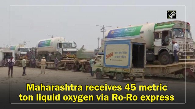 Maharashtra receives 45 metric ton liquid oxygen via Ro-Ro express