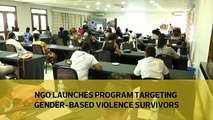 NGO launches program targeting Gender-Based Violence survivors