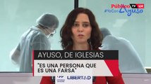 Ayuso, sobre Pablo Iglesias: 