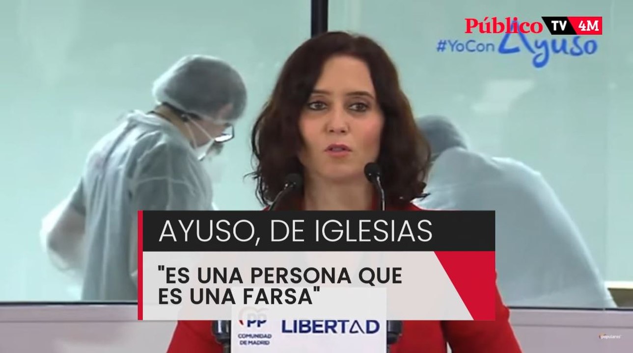 Ayuso, sobre Pablo Iglesias: "Es una persona que es una farsa"