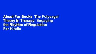 About For Books  The Polyvagal Theory in Therapy: Engaging the Rhythm of Regulation  For Kindle