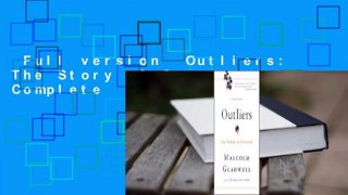 Full version  Outliers: The Story of Success Complete