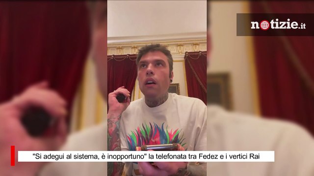 La telefonata dei dirigenti Rai a Fedez: “Le chiediamo di adeguarsi a un sistema
