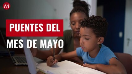 ¡Que no se te pase! Éste es el puente que habrá en mayo