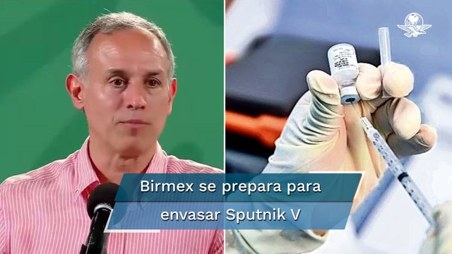 Aproximadamente a mitad de junio México empezará a envasar la vacuna Sputnik V: López-Gatell