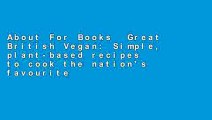 About For Books  Great British Vegan: Simple, plant-based recipes to cook the nation's favourite