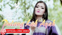 Rhenima - Pulang Lah Ayah [Official Lyric Video HD]