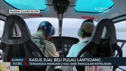 Pergi Kedubai Tersangka Pembeli Pulau Lantigiang Jadi DPO Polisi