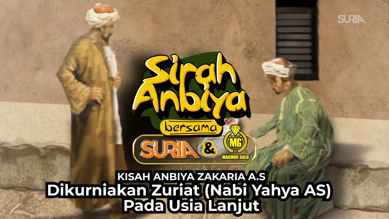 Nabi Zakaria AS - Dikurniakan Zuriat (Nabi Yahya AS) Pada Usia Lanjut