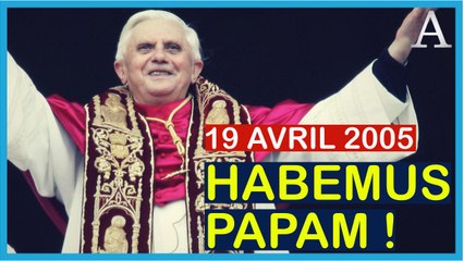 "Habemus Papam", le 19 avril 2005 : Joseph Ratzinger est élu Pape